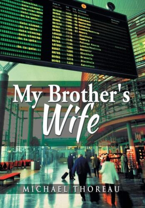 My Brother's Wife av Michael Thoreau (Hardcover)