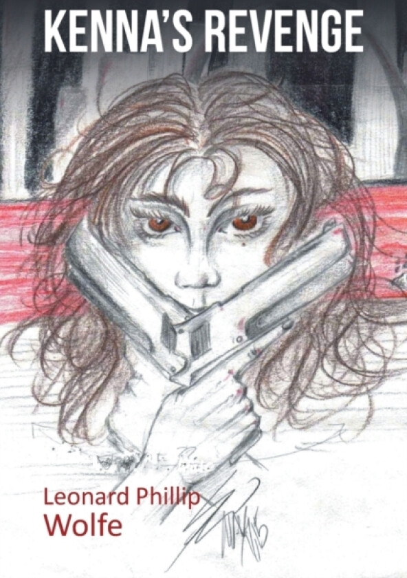 Kenna's Revenge av Leonard Phillip Wolfe (Paperback)