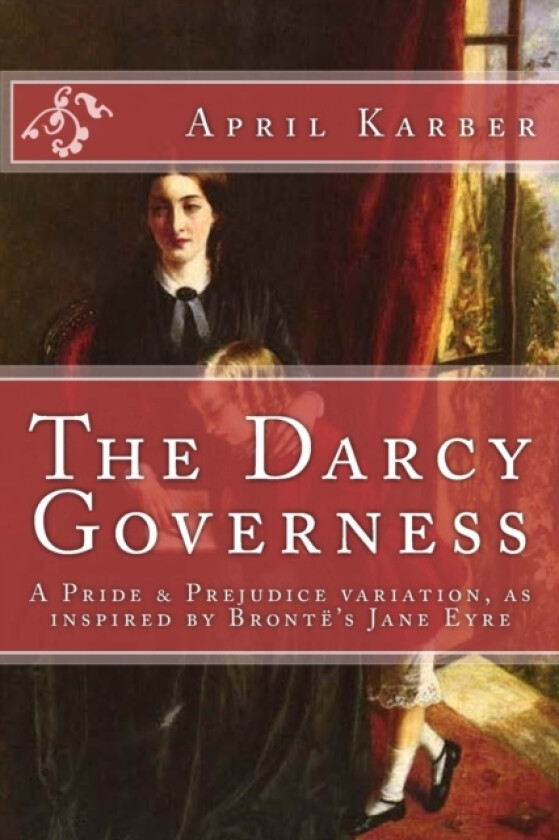 The Darcy Governess av April Karber (Paperback)