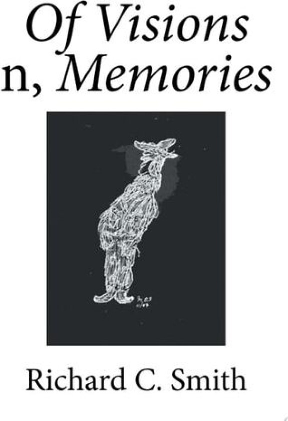 Of Visions n, Memories av Richard C Smith (Paperback)
