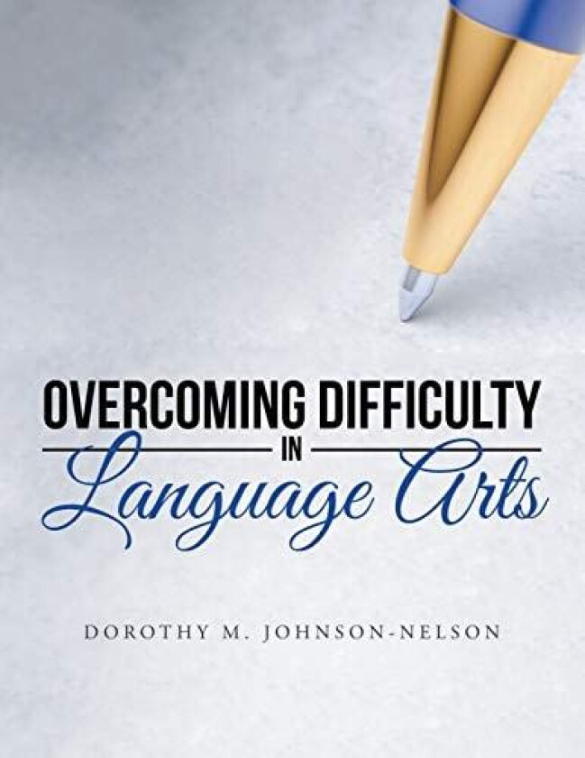 Overcoming Difficulty in Language Arts av Dorothy M. Johnsonnelson (Paperback)