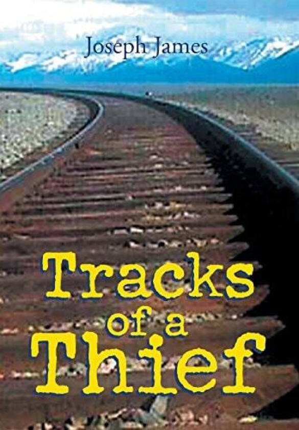Tracks of a Thief av Joseph James (Hardcover)