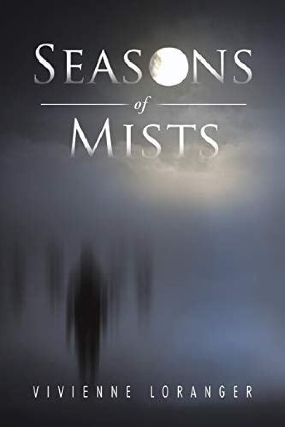 Seasons of Mists av Vivienne Loranger (Paperback)