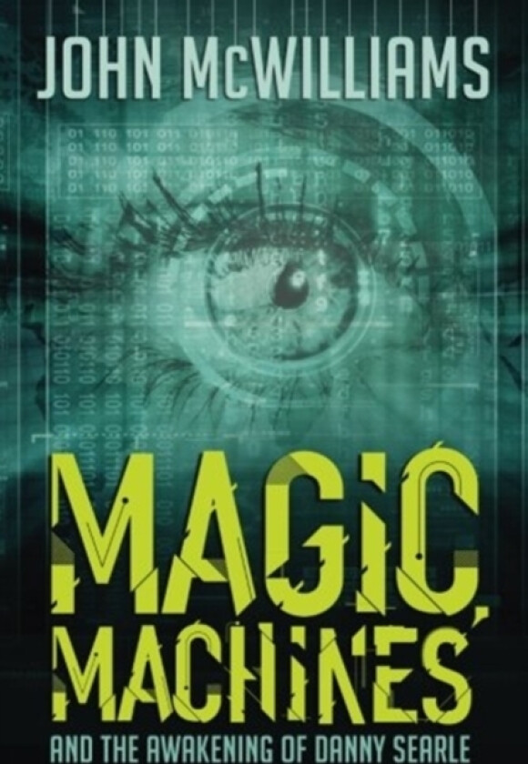 Magic, Machines and the Awakening of Danny Searle av John McWilliams (Paperback)