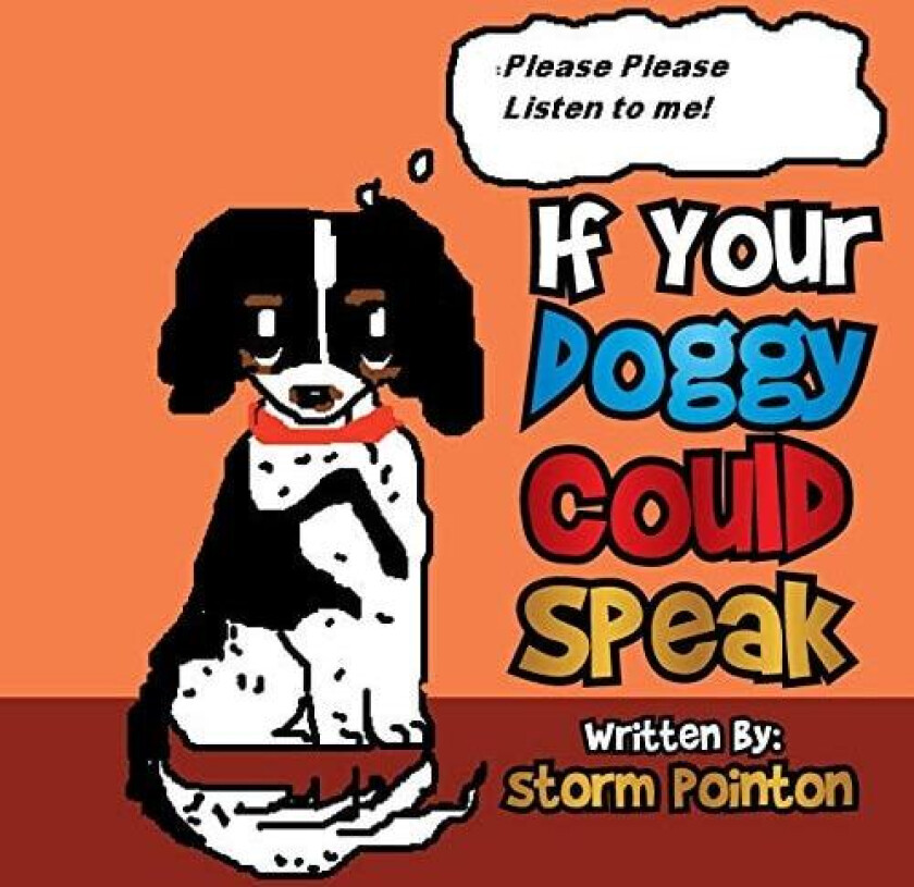 If Your Doggy Could Speak av Storm Pointon (Paperback)