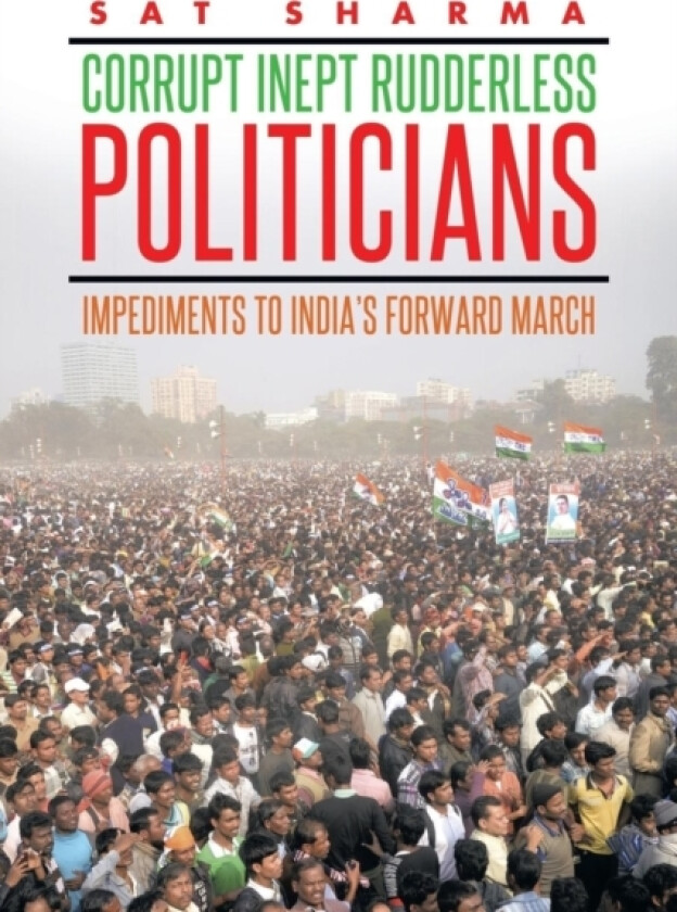 Corrupt Inept Rudderless Politicians av Sat Sharma (Paperback)