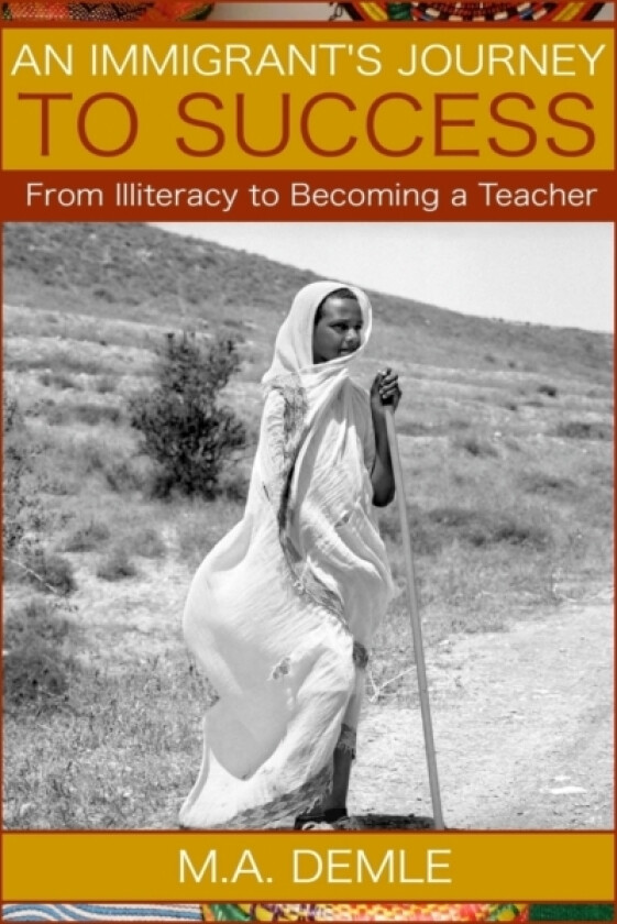 An Immigrant's Journey to Success av M a Demle (Paperback)