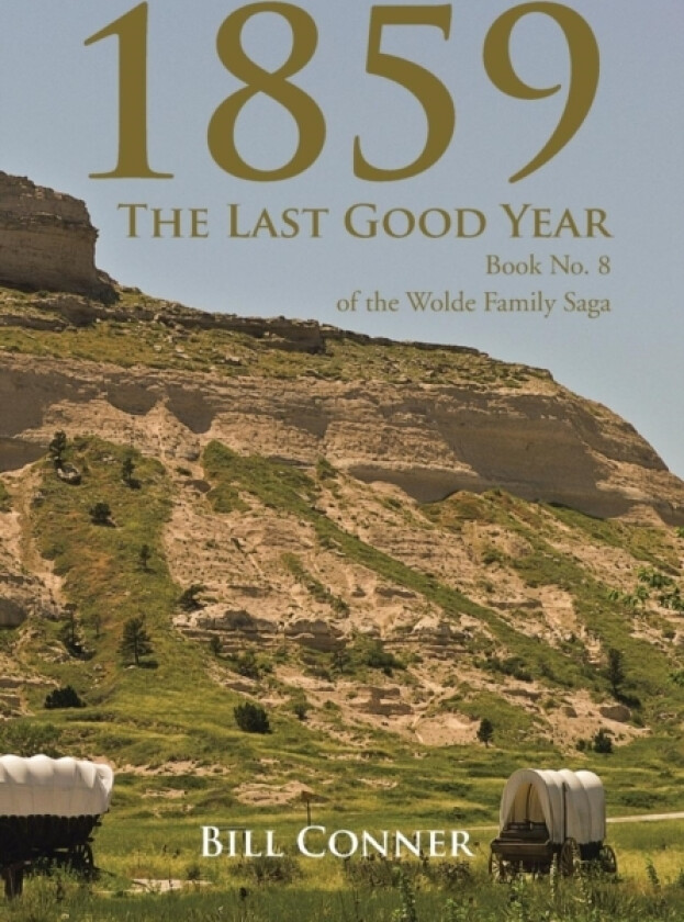 1859-The Last Good Year av Bill Conner (Hardcover)