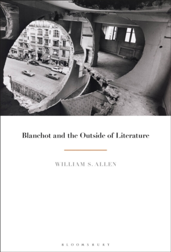 Blanchot and the Outside of Literature av Dr William S. Allen (Hardcover)