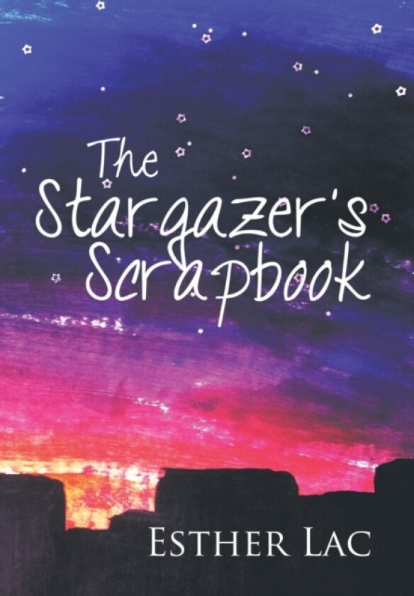 The Stargazer's Scrapbook av Esther Lac (Hardcover)