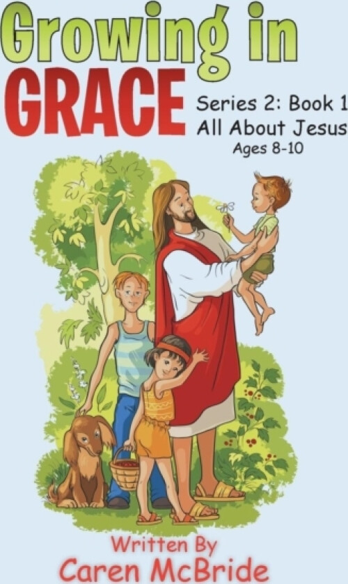 Growing in Grace av Caren McBride (Hardcover)
