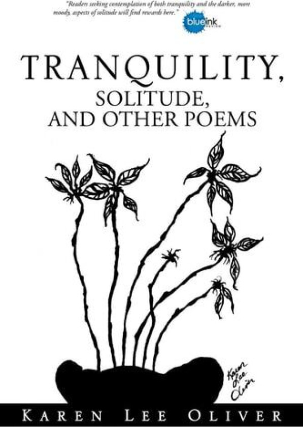 Tranquility, Solitude, and Other Poems av Karen Lee Oliver (Paperback)