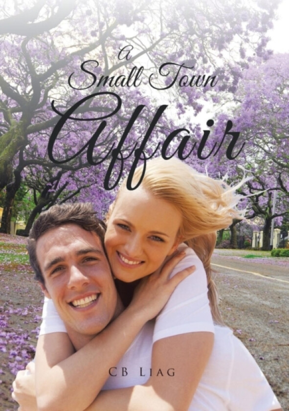 A Small Town Affair av Cb Liag (Hardcover)