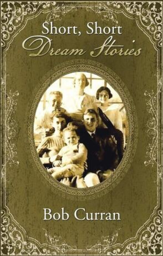 Short, Short Dream Stories av Bob Curran (Paperback)