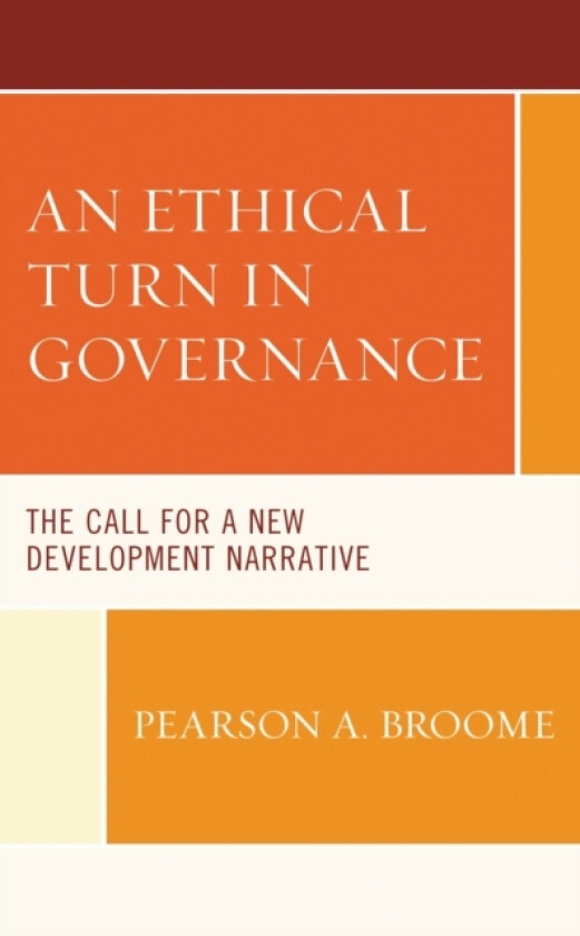 An Ethical Turn in Governance av Pearson A. Broome (Hardcover)