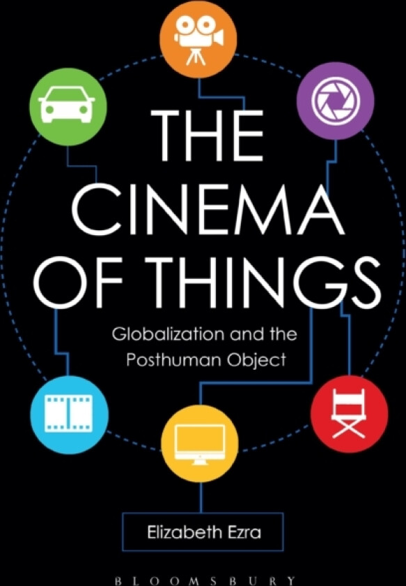 The Cinema of Things av Elizabeth Ezra (Hardcover)