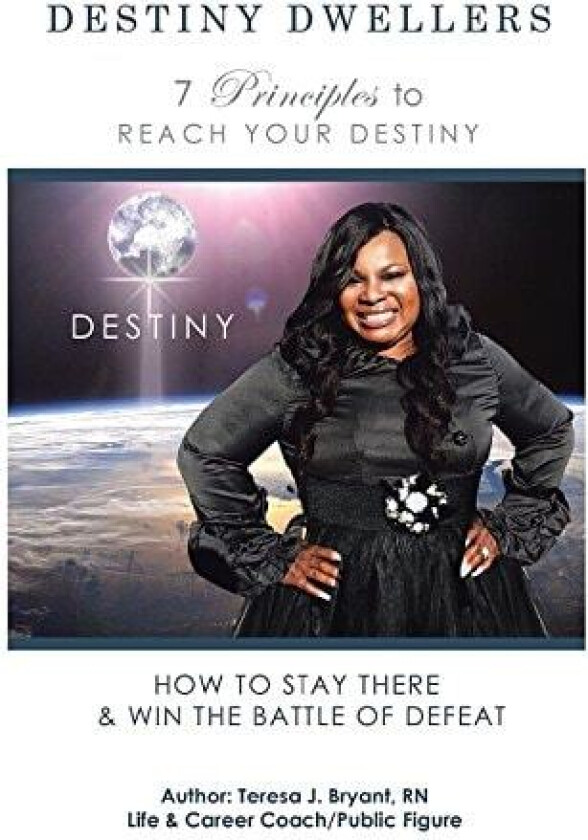 Destiny Dwellers av Teresa J RN Bryant (Hardcover)