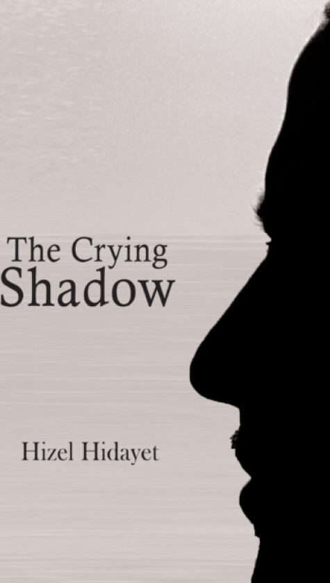 The Crying Shadow av Hizel Hidayet (Paperback)