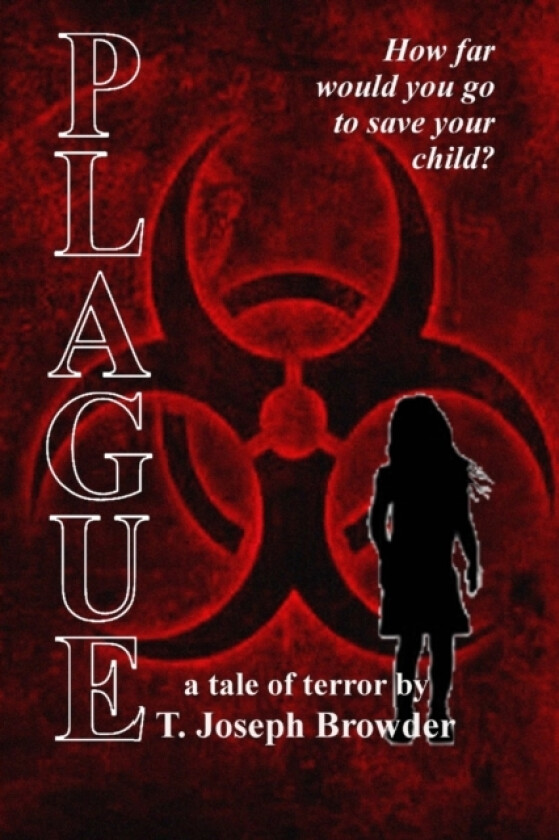 Plague av T Joseph Browder (Paperback)