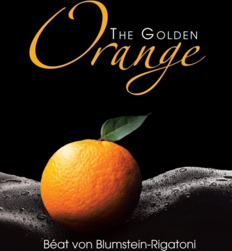 The Golden Orange av Beat Von Blumstein-Rigatoni (Paperback)