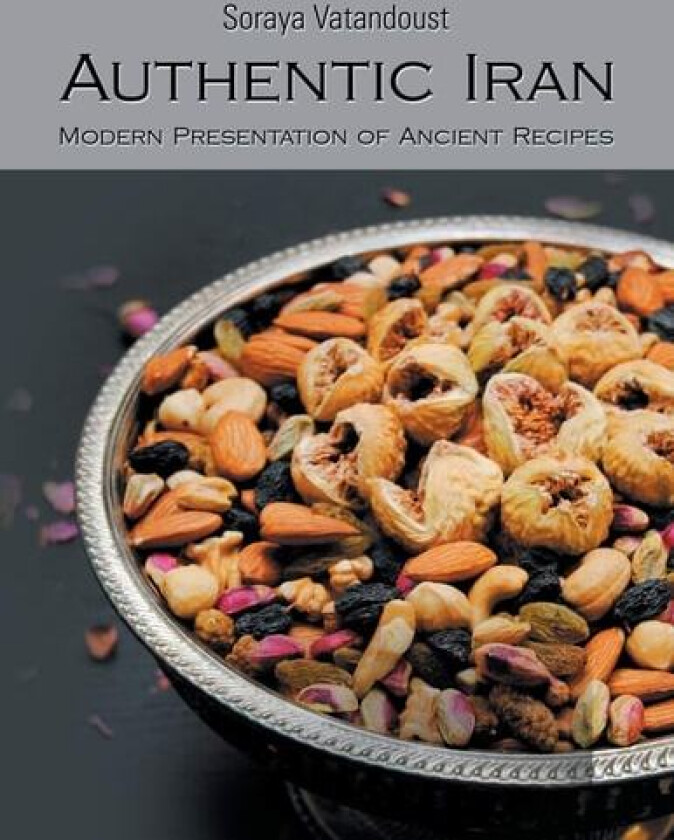 Authentic Iran av Soraya Vatandoust (Paperback)