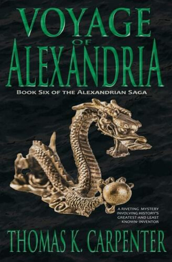 Voyage of Alexandria (Alexandrian Saga #6) av Thomas K Carpenter (Paperback)