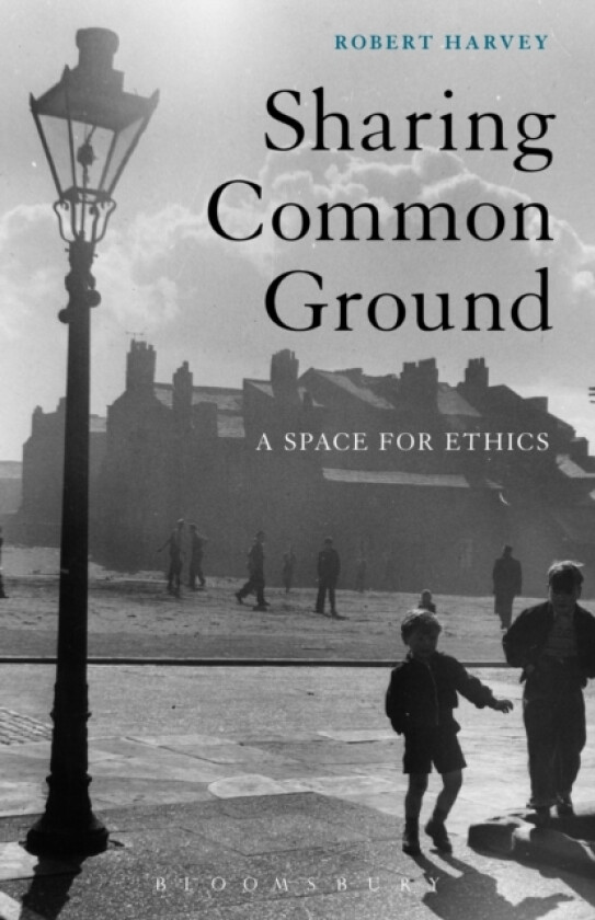 Sharing Common Ground av Prof Robert Harvey (Hardcover)