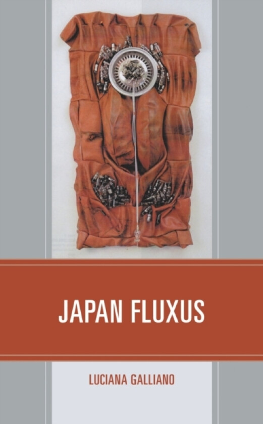 Japan Fluxus av Luciana Galliano (Hardcover)