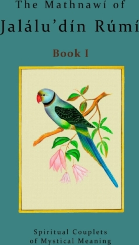 The Mathnawi of Jalalu'din Rumi - Book 1 av Jalalu'din Rumi (Paperback)