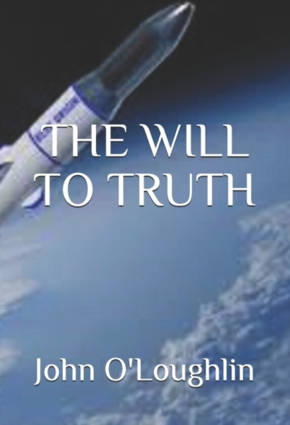 The Will to Truth av John O'Loughlin (Paperback)