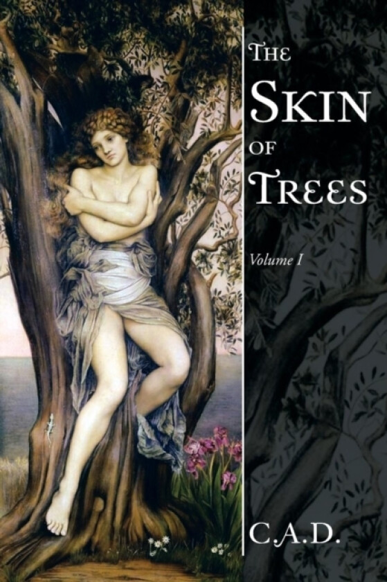 The Skin of Trees av C a D (Paperback)