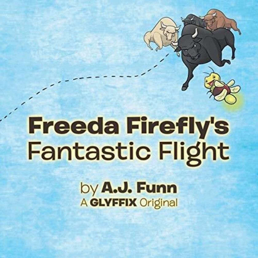 Freeda Firefly's Fantastic Flight av A J Funn (Paperback)