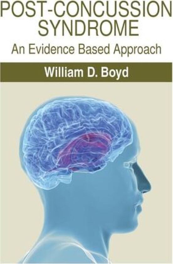 Post-Concussion Syndrome av William D Boyd (Hardcover)