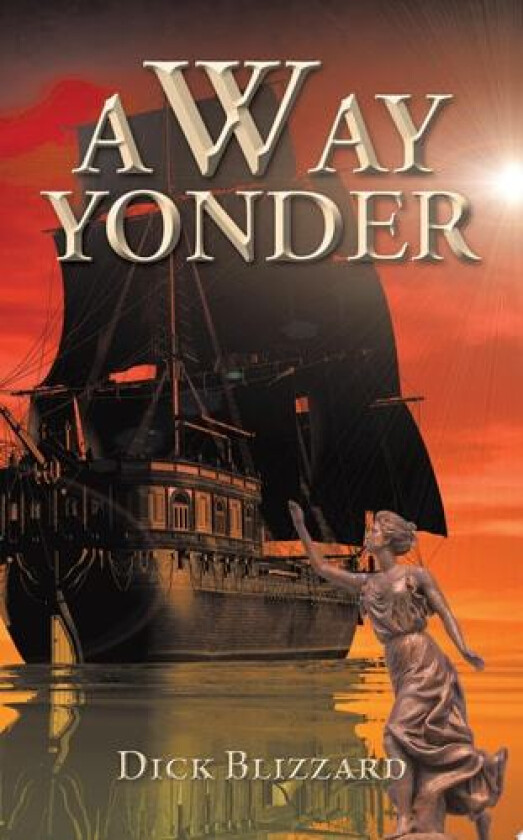 A Way Yonder av Dick Blizzard (Paperback)