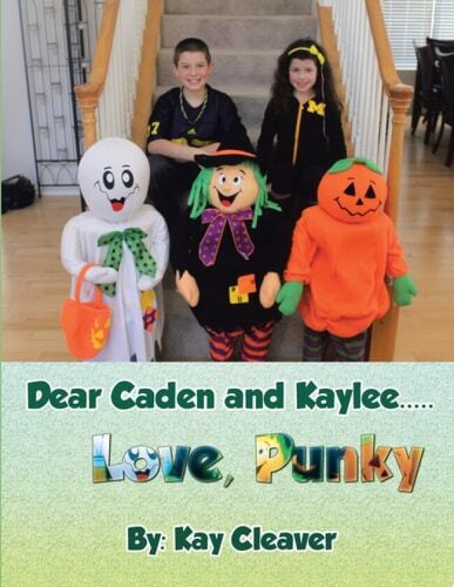 Dear Caden and Kaylee..... Love, Punky av Kay Cleaver (Paperback)