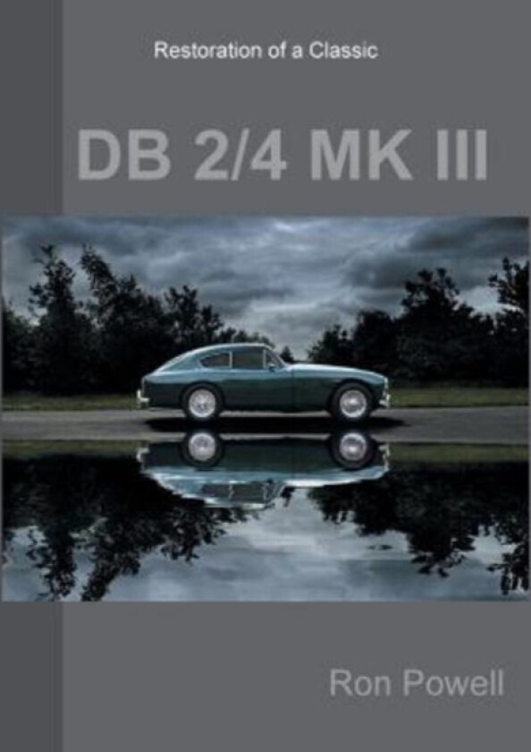 Restoration of a Classic DB 2/4 MK III av Ron Powell (Paperback)