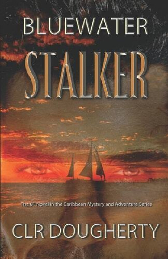 Bluewater Stalker av C L R Dougherty (Paperback)