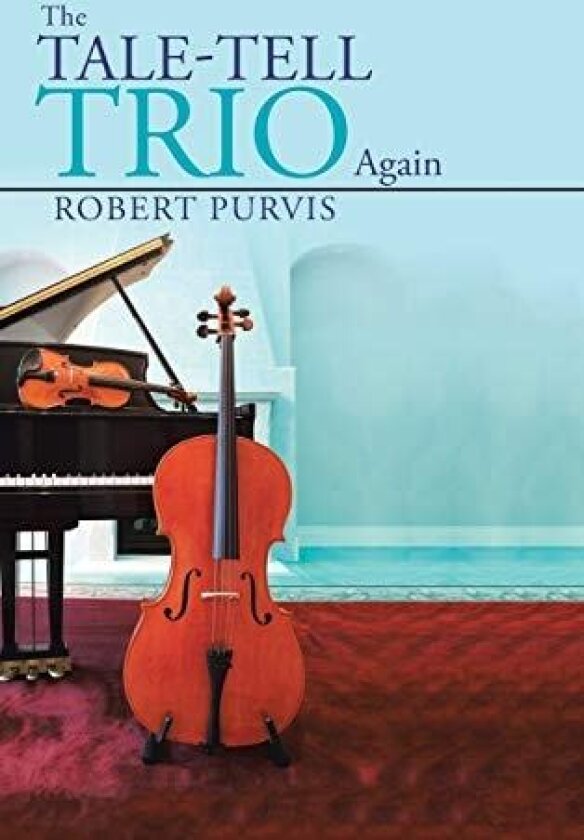 The Tale-Tell Trio Again av ROBERT PURVIS (Hardcover)