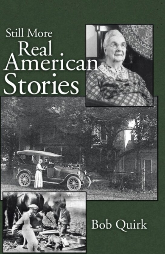 Still More Real American Stories av Bob Quirk (Paperback)