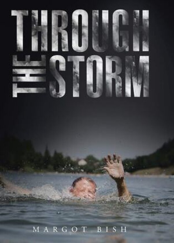Through the Storm av Margot Bish (Hardcover)