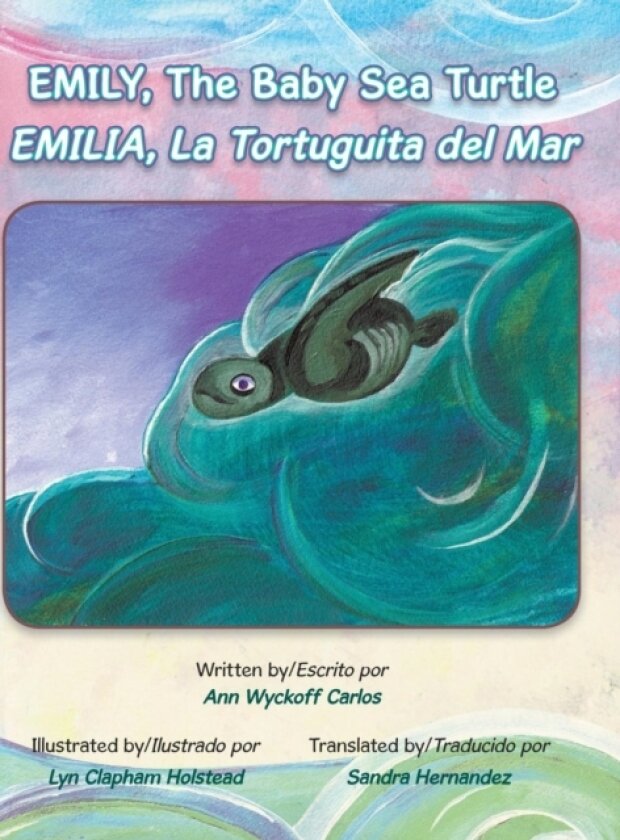 Emily, The Baby Sea Turtle av Ann Wyckoff Carlos (Hardcover)