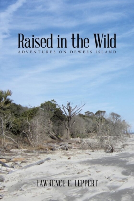 Raised in the Wild av Lawrence E Leppert (Paperback)