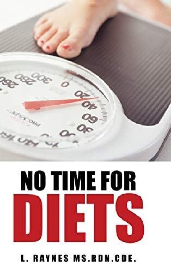 No Time for Diets av L Raynes MS Rdn Cde (Hardcover)