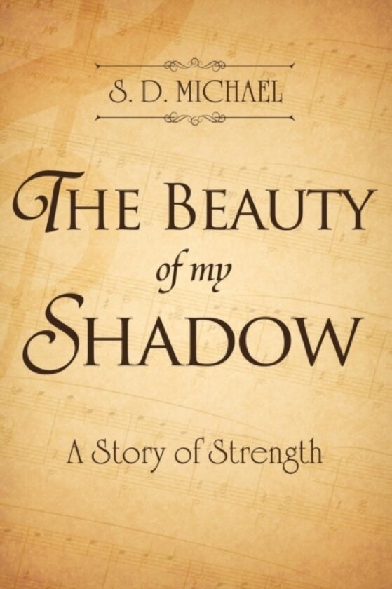 The Beauty of my Shadow av S D Michael (Paperback)