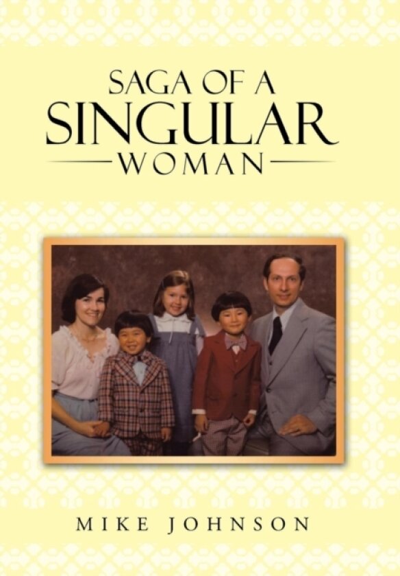 Saga of a Singular Woman av Mike Johnson (Hardcover)