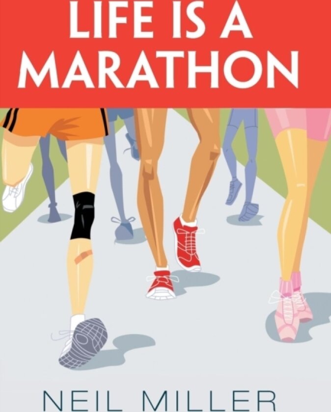 Life is a Marathon av Neil Miller (Hardcover)