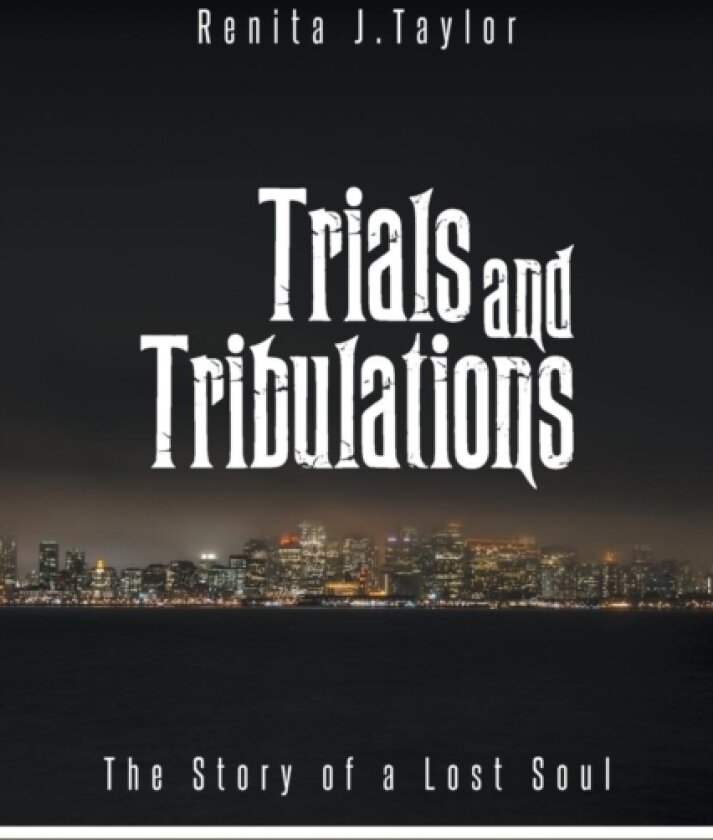 Trials and Tribulations av Renita J Taylor (Paperback)