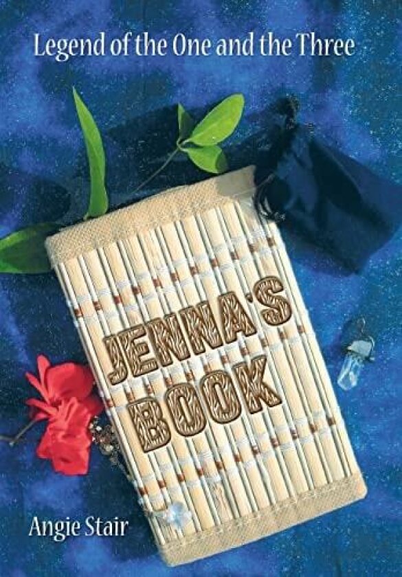 Jenna's Book: Legend of the One and the Three av Angie Stair (Hardcover)