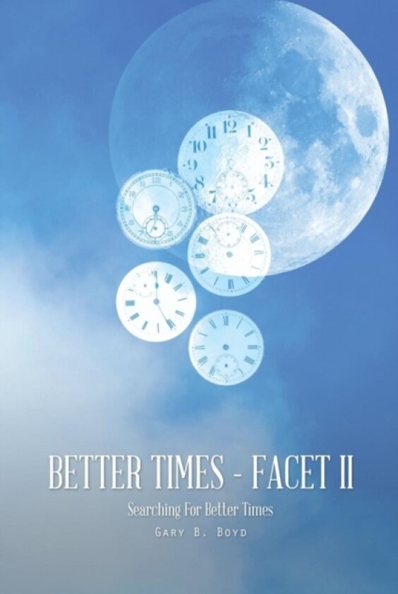 Better Times - Facet II av Gary B Boyd (Paperback)
