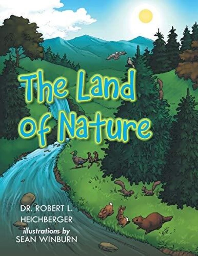 The Land of Nature av Dr Robert L Dr Heichberger (Paperback)